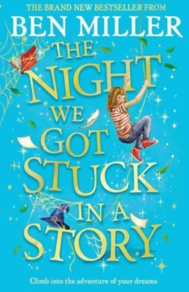 The Night We Got Stuck in a Story: From the author of smash-hit The Day I Fell Into a Fairytale