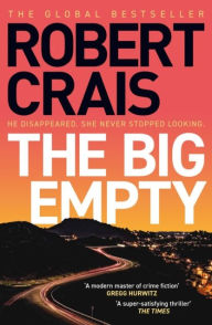 Title: The Big Empty: The BRAND NEW addictive thriller from the #1 bestselling author, Author: Robert Crais