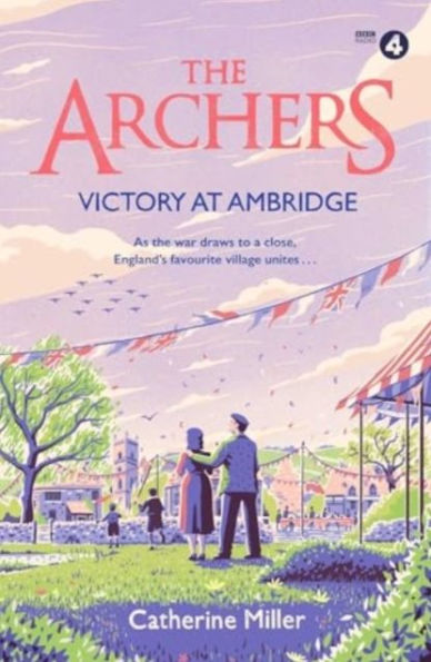 The Archers: Victory at Ambridge: perfect for all fans of Archers