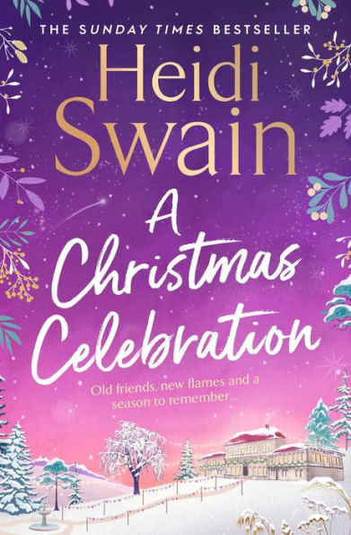 A Christmas Celebration: the cosiest, most joyful novel you'll read this Christmas