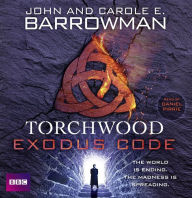 Title: Torchwood: Exodus Code, Author: Carol E. Barrowman