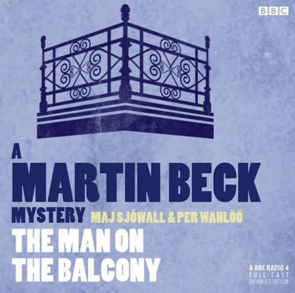 The Man on the Balcony (A BBC Radio 4 Full-Cast Dramatisation)