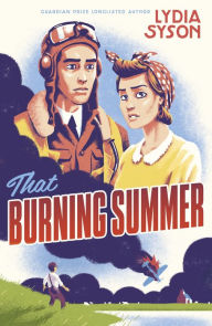 Title: That Burning Summer, Author: Lydia Syson