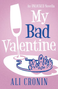Title: My Bad Valentine, Author: Ali Cronin