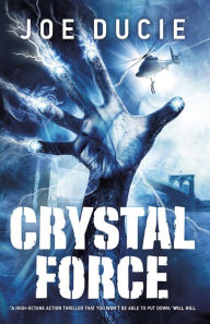 Title: Crystal Force, Author: Joe Ducie