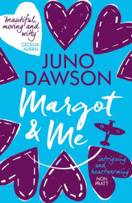 Title: Margot & Me, Author: Juno Dawson