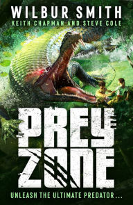 Title: Prey Zone: An explosive, action-packed teen thriller to sink your teeth into!, Author: Wilbur Smith