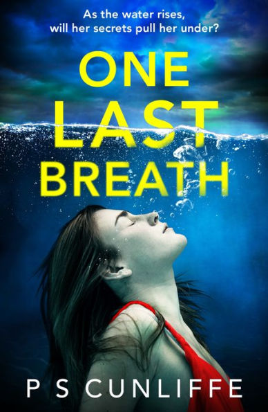 One Last Breath: A BRAND NEW totally addictive psychological thriller from bestselling author of Don't Close Your Eyes