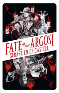 Ebook free download for android phones Fate of the Argosi 9781471414114 by Sebastien de Castell