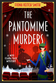 Title: The Pantomime Murders: A totally addictive cozy murder mystery, Author: Fiona Veitch Smith