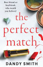 The Perfect Match: An absolutely gripping psychological thriller with a breathtaking twist