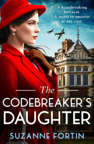 Download books to ipad 3 The Codebreaker's Daughter: A totally heartbreaking, epic and gripping World War 2 page-turner MOBI CHM RTF by Suzanne Fortin