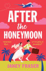 After the Honeymoon: a hilariously relatable novel about friendship, relationships and marriage!