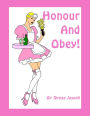 Honour and Obey!