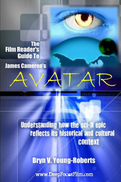 The Film Reader's Guide to James Cameron's Avatar