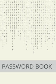 Title: Password Book: A Journal to Keep and Never Forget User Names or Passwords, Author: Sticky Lolly