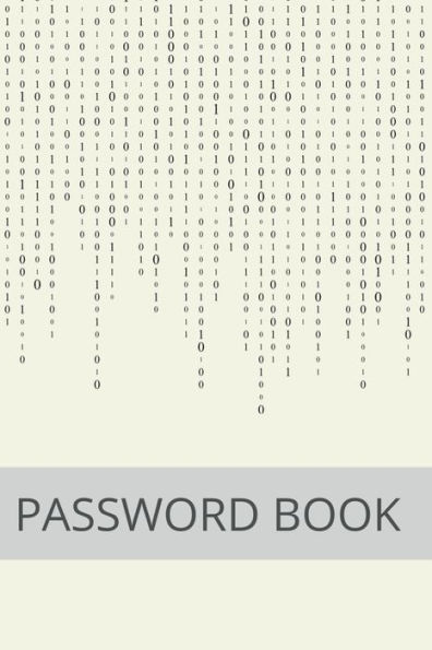 Password Book: A Journal to Keep and Never Forget User Names or Passwords