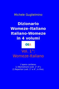 Title: Dizionario Womeze-Italiano Italiano-Womeze in 4 Volumi - Vol. 1° Womeze-Italiano, Author: Michele Guglielmino