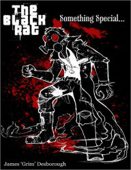 Title: The Black Rat: Something Special, Author: James Desborough
