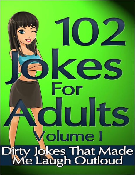 102 Jokes for Adults - Dirty Jokes That Made Me Laugh Outloud by Darren ...