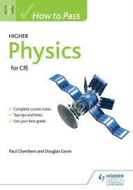 Title: How to Pass Higher Physics for CfE, Author: Paul Chambers