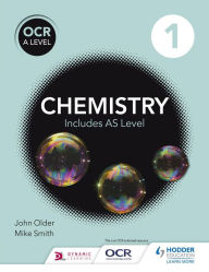 Title: OCR A level Chemistry Student Book 1, Author: Mike Smith
