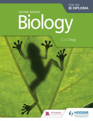 Title: Biology for the IB Diploma Second Edition, Author: C. J. Clegg