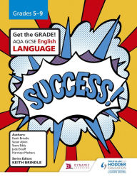 Title: AQA GCSE English Language Grades 5-9 Student Book, Author: Keith Brindle