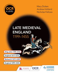 Title: OCR A Level History: Late Medieval England 1199-1455, Author: Andrew Holland