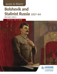 Title: Access to History: Bolshevik and Stalinist Russia 1917-64 for AQA Fifth Edition, Author: Michael Lynch