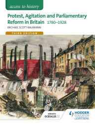 Title: Access to History: Protest, Agitation and Parliamentary Reform in Britain 1780-1928 for Edexcel, Author: Michael Scott-Baumann
