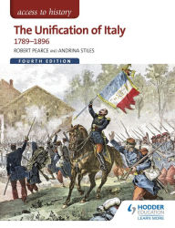 Title: Access to History: The Unification of Italy 1789-1896 Fourth Edition, Author: Robert Pearce