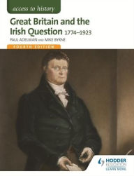 Title: Great Britain & the Irish Question: 1774-1923, 4th edition, Author: Paul Adelman