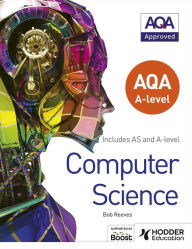 Title: AQA A level Computer Science, Author: Bob Reeves