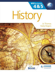 Title: History for the IB MYP 4 & 5: By Concept, Author: Jo  Thomas