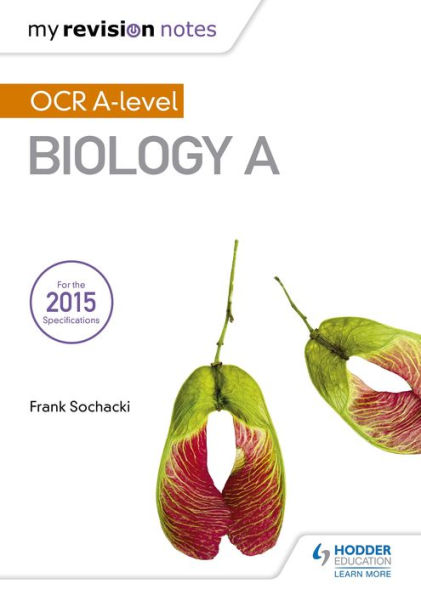 My Revision Notes: OCR A Level Biology A