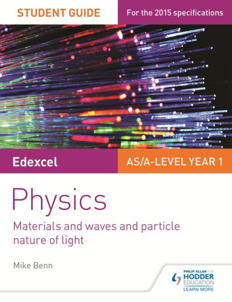 Edexcel AS/A Level Physics Student Guide: Topics 4 and 5