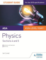 Title: AQA AS/A Level Physics Student Guide: Sections 4 and 5, Author: Ian Lovat