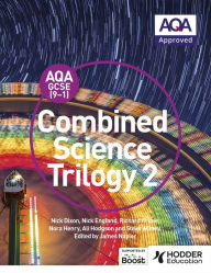 Title: AQA GCSE (9-1) Combined Science Trilogy Student Book 2, Author: Nick Dixon