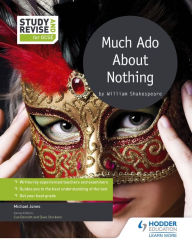 Title: Study and Revise for GCSE: Much Ado About Nothing, Author: Michael Jones