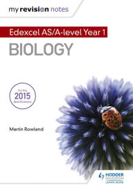 Title: My Revision Notes: Edexcel AS Biology B, Author: Martin Rowland