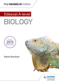 Title: My Revision Notes: Edexcel A Level Biology B, Author: Martin Rowland