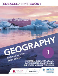 Title: Edexcel A level Geography Book 1 Third Edition, Author: Cameron Dunn