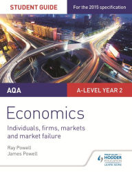 Title: AQA A-level Economics Student Guide 3: Individuals, firms, markets and market failure, Author: Ray Powell