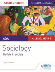 Title: AQA A-level Sociology Student Guide 4: Beliefs in society, Author: Joan Garrod