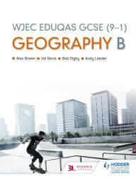 Title: WJEC Eduqas GCSE (9-1) Geography B, Author: Alan Brown