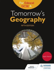 Title: Tomorrow's Geography for Edexcel, 5th edition, Author: Steph Warren