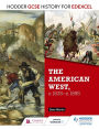 Hodder GCSE History for Edexcel: The American West, c.1835-c.1895