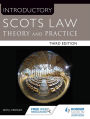 Introductory Scots Law Third Edition: Theory and Practice