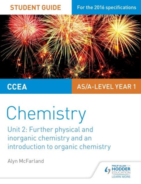 CCEA AS Unit 2 Chemistry Student Guide: Further Physical and Inorganic an Introduction to Organic